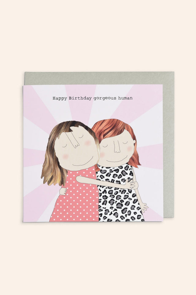 Happy Birthday Gorgeous Human Card